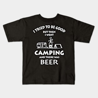 I Went Camping And There Was Beer Kids T-Shirt